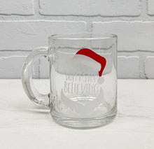 Load image into Gallery viewer, Don't Stop Believing | Coffee Mug | Clear Coffee Mug | 12oz