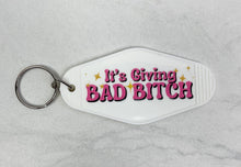 Load image into Gallery viewer, It's Giving Bad Bitch | Motel Keychain