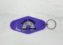 Load image into Gallery viewer, Make Today Your Bitch | Motel Keychain