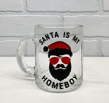 Load image into Gallery viewer, Santa Is My Homeboy | Coffee Mug | Clear Coffee Mug | 12oz