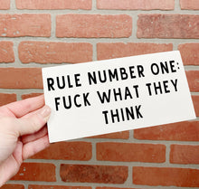Load image into Gallery viewer, Rule Number One: Fuck What They Think | Wood Sign | Adult Sign | Office Decor | Home Decor | Motivational Sign | Motivational Decor | Motivational