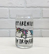 Load image into Gallery viewer, Apparently I&#39;m Dramatic Unicorn | Beer Can Glass | Libbey Glass | Iced Coffee | 16oz
