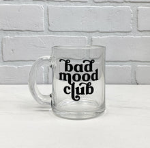 Load image into Gallery viewer, Bad Mood Club | Coffee Mug | Clear Coffee Mug | 12oz
