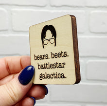 Load image into Gallery viewer, Bears Beets Battlestar | Dwight | Wooden Magnet | Magnet
