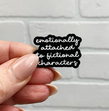 Load image into Gallery viewer, Emotionally Attached To Fictional Characters | Enamel Pin
