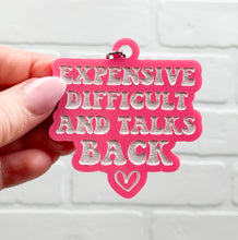 Load image into Gallery viewer, Expensive Difficult and Talks Back | Acrylic Keychain

