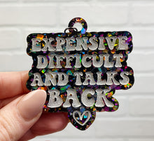 Load image into Gallery viewer, Expensive Difficult and Talks Back | Acrylic Keychain
