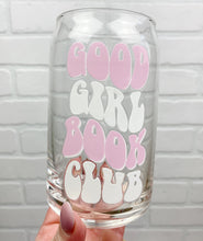 Load image into Gallery viewer, Good Girl Book Club | Beer Can Glass | Libbey Glass | Iced Coffee | Iced Coffee | 16oz
