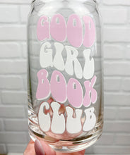 Load image into Gallery viewer, Good Girl Book Club | Beer Can Glass | Libbey Glass | Iced Coffee | Iced Coffee | 16oz
