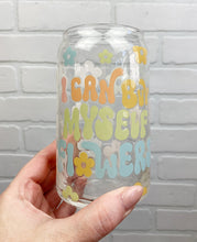 Load image into Gallery viewer, I Can Buy Myself Flowers | Beer Can Glass | Libbey Glass | Iced Coffee | 16oz
