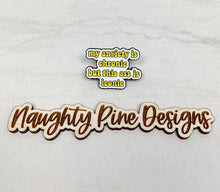 Load image into Gallery viewer, My Anxiety Is Chronic But This Ass Is Iconic | Enamel Pin
