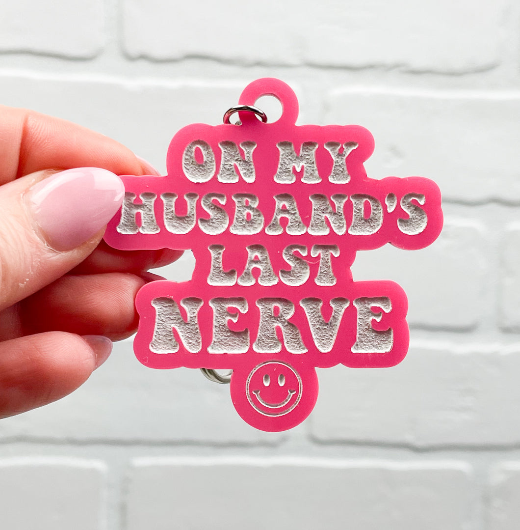 On My Husband's Last Nerve | Acrylic Keychain