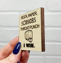 Load image into Gallery viewer, Rock, Paper, Scissors, Throat Punch | Wooden Magnet | Magnet
