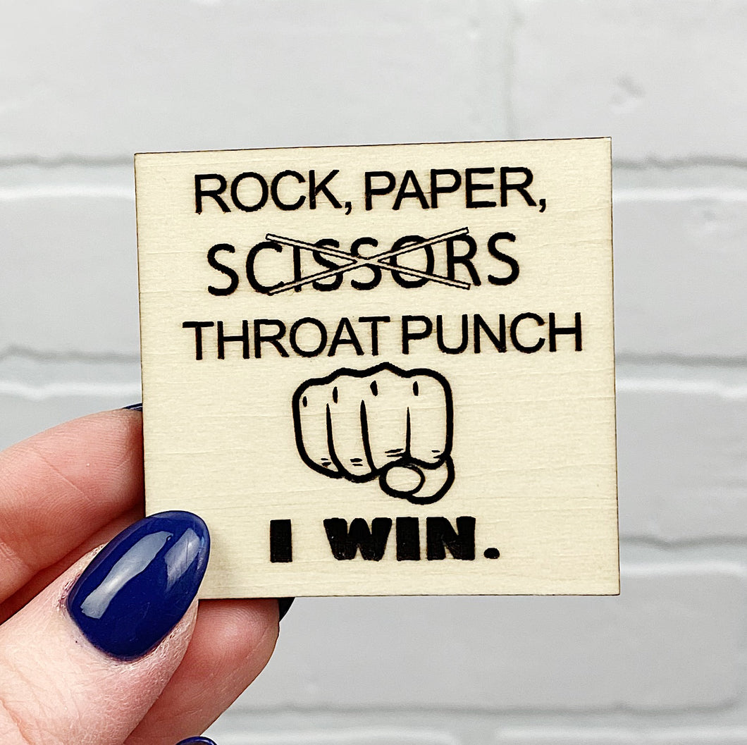 Rock, Paper, Scissors, Throat Punch | Wooden Magnet | Magnet