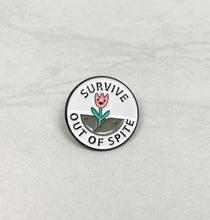 Load image into Gallery viewer, Survive Out Of Spite | Enamel Pin
