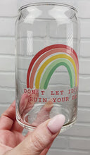 Load and play video in Gallery viewer, Don&#39;t Let Idiots Ruin Your Day | Beer Can Glass | Libbey Glass | Iced Coffee | 16oz
