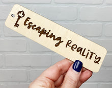 Load image into Gallery viewer, Escaping Reality Bookmark | Wood Bookmark | Bookmark | Gift

