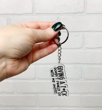 Load image into Gallery viewer, Giving A Fuck Doesn&#39;t Really Go With My Outfit | Keychain | Acrylic or Wood
