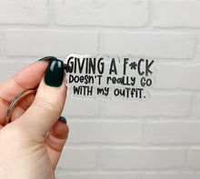 Load image into Gallery viewer, Giving A Fuck Doesn&#39;t Really Go With My Outfit | Keychain | Acrylic or Wood
