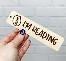 Load image into Gallery viewer, I&#39;m Reading Bookmark | Wood Bookmark | Bookmark | Gift
